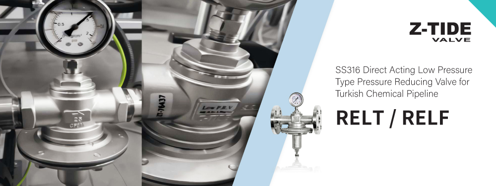 Z-Tide Low Pressure Type Pressure Reducing Valve for Turkish Chemical Pipeline